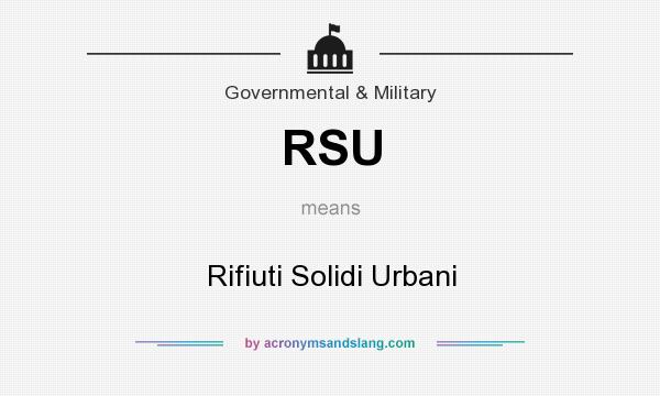 What does RSU mean? It stands for Rifiuti Solidi Urbani