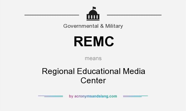 What does REMC mean? It stands for Regional Educational Media Center