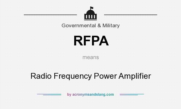 What does RFPA mean? It stands for Radio Frequency Power Amplifier