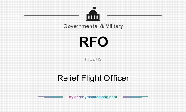 What does RFO mean? It stands for Relief Flight Officer