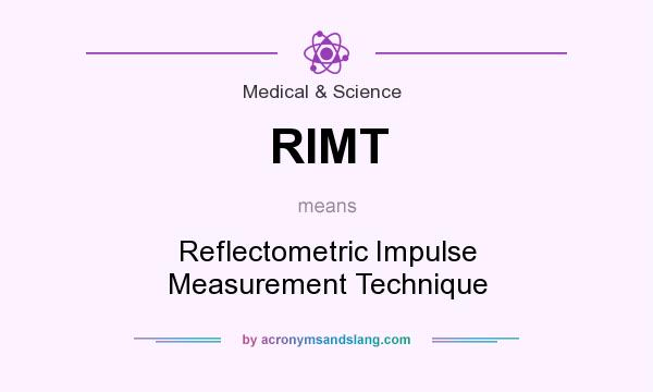 What does RIMT mean? It stands for Reflectometric Impulse Measurement Technique
