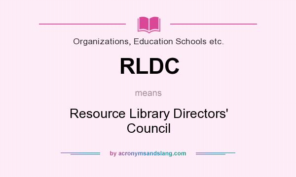 What does RLDC mean? It stands for Resource Library Directors` Council