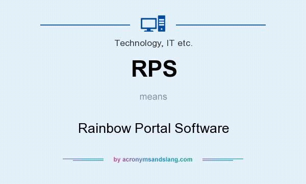 What does RPS mean? It stands for Rainbow Portal Software