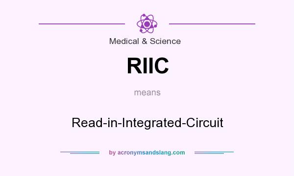 What does RIIC mean? It stands for Read-in-Integrated-Circuit