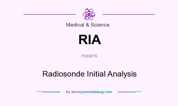 What does RIA mean? It stands for Radiosonde Initial Analysis