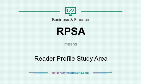 What does RPSA mean? It stands for Reader Profile Study Area