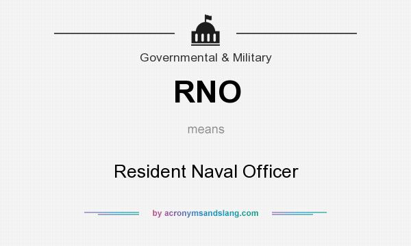 What does RNO mean? It stands for Resident Naval Officer