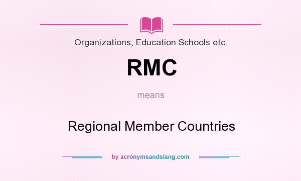 What does RMC mean? It stands for Regional Member Countries