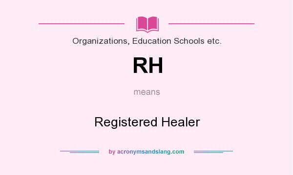 What does RH mean? It stands for Registered Healer