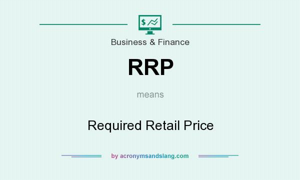 What does RRP mean? It stands for Required Retail Price