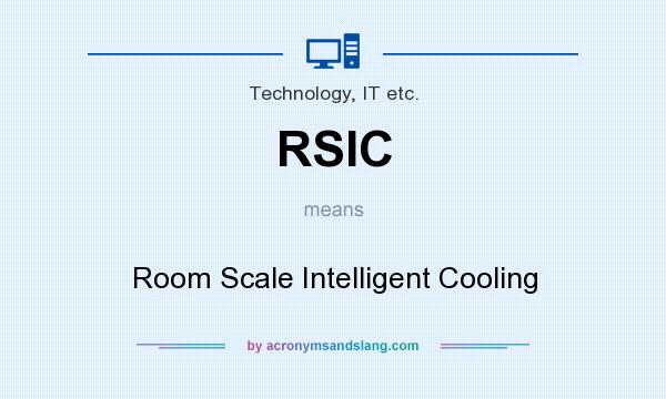 What does RSIC mean? It stands for Room Scale Intelligent Cooling