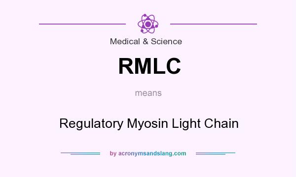 What does RMLC mean? It stands for Regulatory Myosin Light Chain