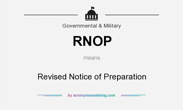 What does RNOP mean? It stands for Revised Notice of Preparation