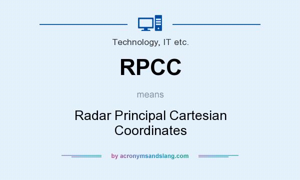 What does RPCC mean? It stands for Radar Principal Cartesian Coordinates