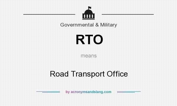 What does RTO mean? It stands for Road Transport Office