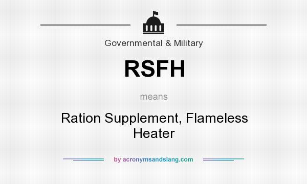 What does RSFH mean? It stands for Ration Supplement, Flameless Heater