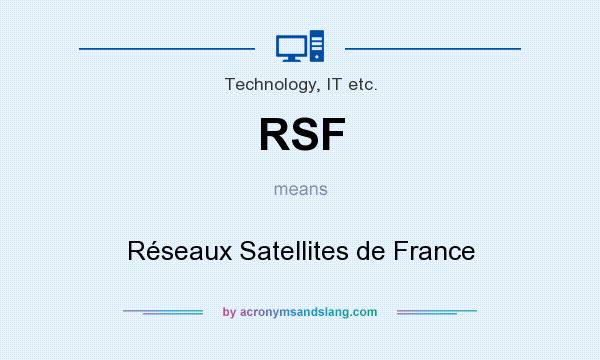 What does RSF mean? It stands for Réseaux Satellites de France