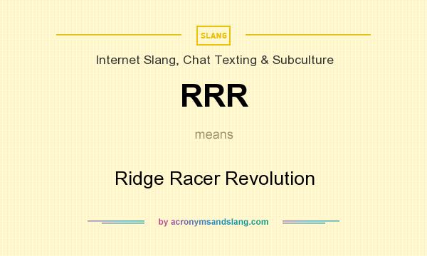 What does RRR mean? It stands for Ridge Racer Revolution