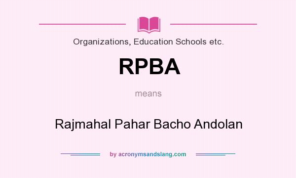 What does RPBA mean? It stands for Rajmahal Pahar Bacho Andolan