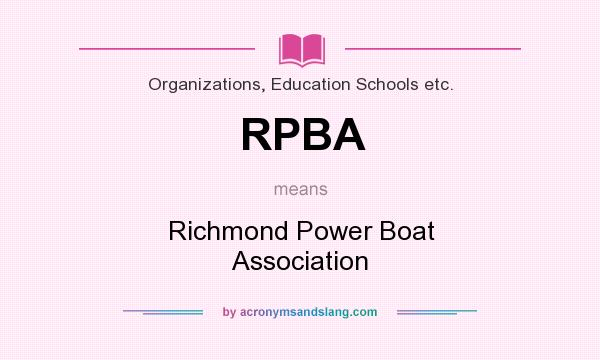 What does RPBA mean? It stands for Richmond Power Boat Association