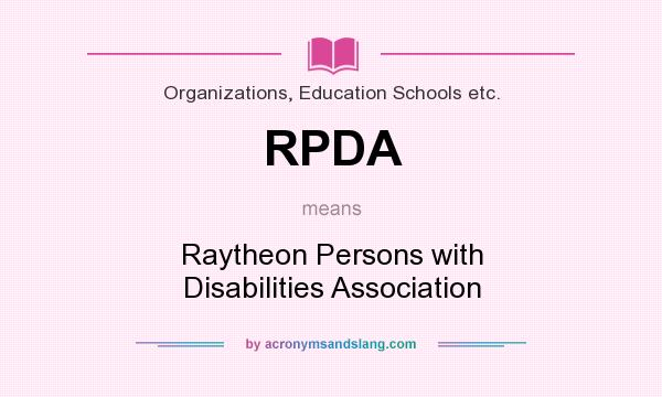 What does RPDA mean? It stands for Raytheon Persons with Disabilities Association