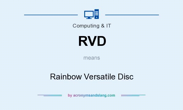 What does RVD mean? It stands for Rainbow Versatile Disc