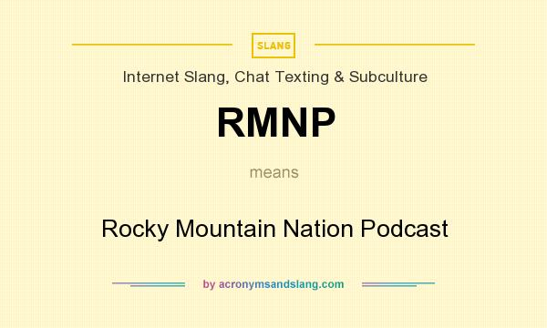 What does RMNP mean? It stands for Rocky Mountain Nation Podcast