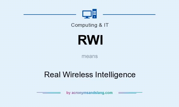 What does RWI mean? It stands for Real Wireless Intelligence