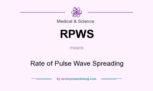 What does RPWS mean? It stands for Rate of Pulse Wave Spreading