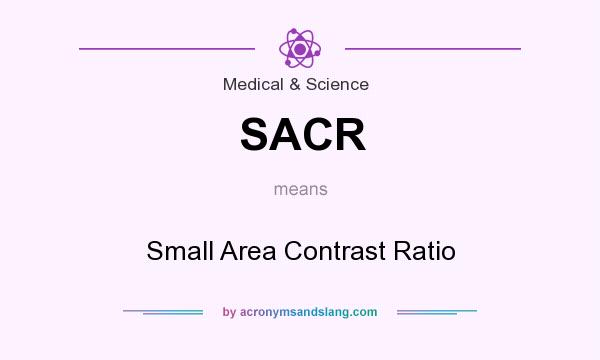 What does SACR mean? It stands for Small Area Contrast Ratio