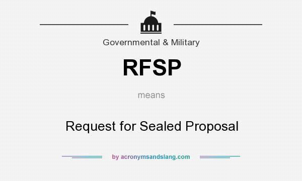 What does RFSP mean? It stands for Request for Sealed Proposal