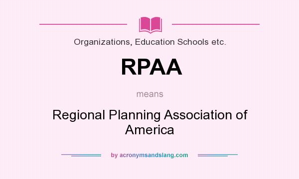 What does RPAA mean? It stands for Regional Planning Association of America
