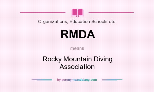 What does RMDA mean? It stands for Rocky Mountain Diving Association