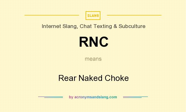 What does RNC mean? It stands for Rear Naked Choke