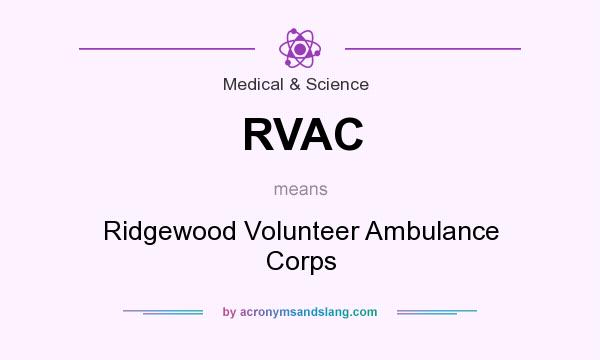 What does RVAC mean? It stands for Ridgewood Volunteer Ambulance Corps