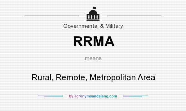What does RRMA mean? It stands for Rural, Remote, Metropolitan Area