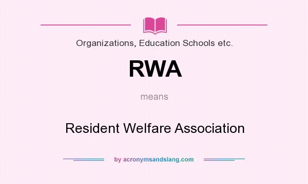 What does RWA mean? It stands for Resident Welfare Association