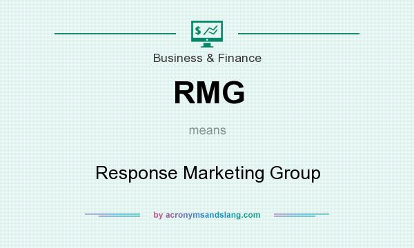 What does RMG mean? It stands for Response Marketing Group