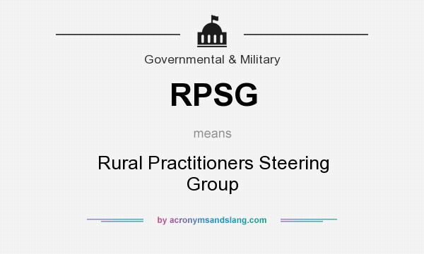 What does RPSG mean? It stands for Rural Practitioners Steering Group