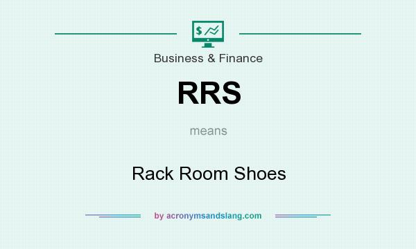 What does RRS mean? It stands for Rack Room Shoes