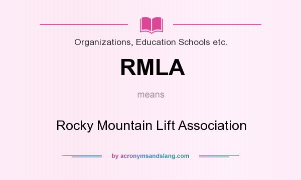 What does RMLA mean? It stands for Rocky Mountain Lift Association