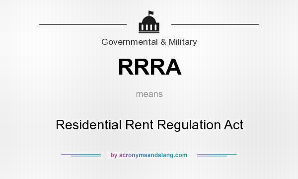 What does RRRA mean? It stands for Residential Rent Regulation Act