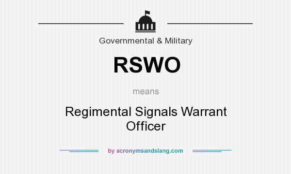 What does RSWO mean? It stands for Regimental Signals Warrant Officer