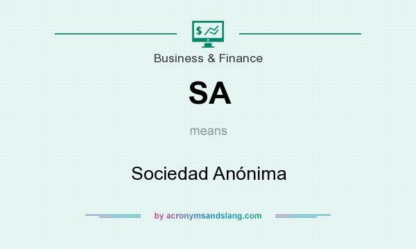 What does SA mean? It stands for Sociedad Anónima
