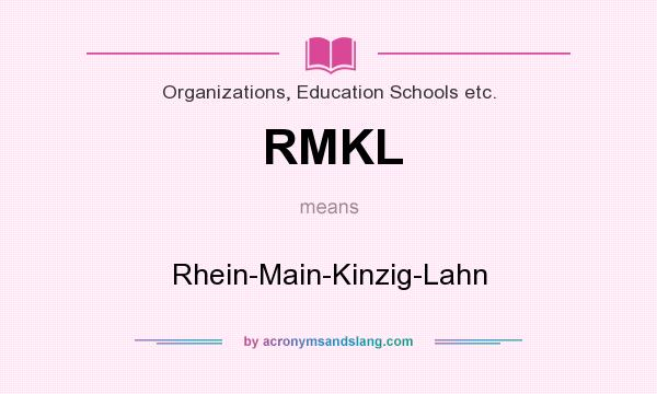 What does RMKL mean? It stands for Rhein-Main-Kinzig-Lahn