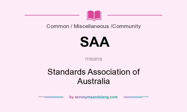 What does SAA mean? It stands for Standards Association of Australia