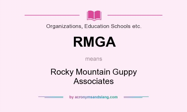 What does RMGA mean? It stands for Rocky Mountain Guppy Associates