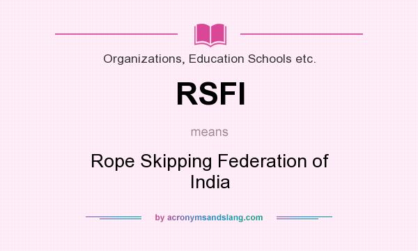 What does RSFI mean? It stands for Rope Skipping Federation of India