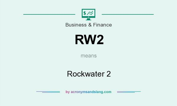What does RW2 mean? It stands for Rockwater 2