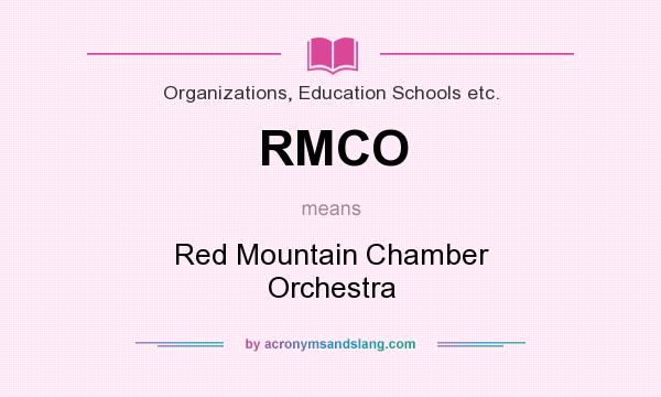 What does RMCO mean? It stands for Red Mountain Chamber Orchestra